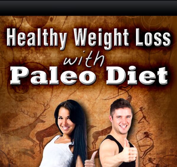 Healthy Weight Loss With Paleo Diet