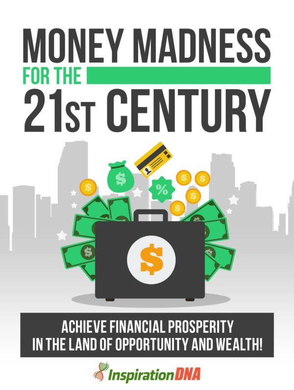 Money Madness For The 21st Century