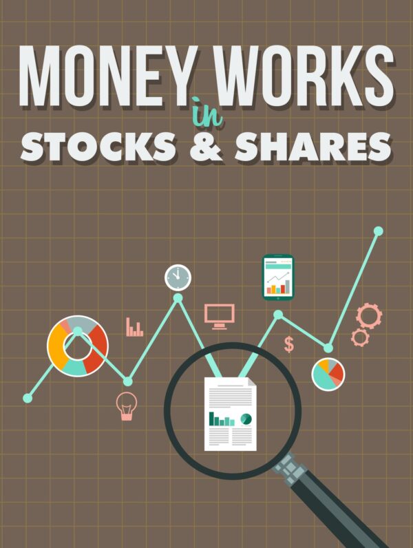 Money Works In Stocks and Shares